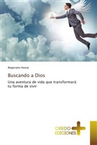 Rogaciano Huizar - Buscando a Dios