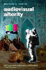Michael L Austin, Michael L. Austin - Audiovisual Alterity
