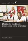 Margi Pancholi - Efecto del medio de enseñanza en la ansiedad