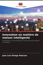 José Luis Ortega Palacios - Innovation en matière de maison intelligente