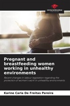 Karine Carla de Freitas Pereira - Pregnant and breastfeeding women working in unhealthy environments