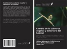 Seino Richard Akwanjoh, Taku Awa, Njikam Aboubacar Sidik Lacatus - Cambio de la cubierta vegetal y deterioro del hábitat