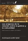 Azwihangwisi Judith Mphidi - Los orígenes de la relación entre la policía y la comunidad