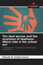 Eduardo de Campos Garcia - The deaf person and the invention of deafness: Which side is the school on?