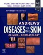 Dirk M Elston, Elston Dirk M., William D James, James R. Treat, Misha A Rosenbach, Rosenbach Misha... - Andrews' Diseases of the Skin