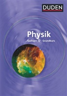 Detlef Hoche, Gerd-Dietrich Schmidt, Detlef Hoche, Josef Küblbeck, Josef Küblbeck, Lothar Meyer... - Duden Physik - Sekundarstufe II - Sachsen - 12. Schuljahr - Grundkurs