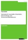 Franz Zantis - Automatische Ausschalter. Zeitschalter, Überwachungs- und Wiedereinschaltfunktionen