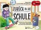 Sigrun Eder, Scarlett Müller-Mangelberger - Zurück in die Schule - Hindernisse überwinden und wieder regelmäßig am Unterricht teilnehmen