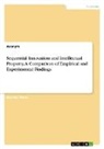Anonymous - Sequential Innovation and Intellectual Property. A Comparison of Empirical and Experimental Findings