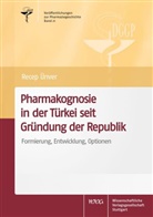 Recep Ünver, Sabine Anagnostou, Christoph Friedrich - Pharmakognosie in der Türkei seit Gründung der Republik