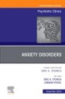 Jordan Stiede, Eric A Storch, Storch Eric A. - Anxiety Disorders, An Issue of Psychiatric Clinics of North America: Volume 47-4