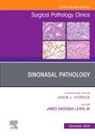 James Sheridan Lewis Jr, James Sheridan Lewis Jr - Sinonasal Pathology, An Issue of Surgical Pathology Clinics: Volume 17-4
