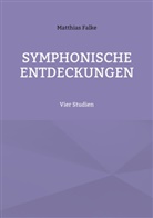 Matthias Falke - Symphonische Entdeckungen