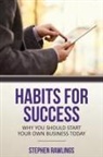 Stephen Rawlings, Rawlings Stephen - Habits for Success