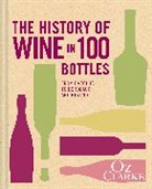 Oz Clarke, Clarke Oz, Clarke Oz - The History of Wine in 100 Bottles