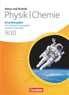 Kurt Becker, Bernd Heepmann, Bernd Trockel, Jan Beyer, Siegfried Bresler, Bernd Heepmann... - Natur und Technik - Physik/Chemie: Grundausgabe mit Differenzierungsangebot - Nordrhein-Westfalen - 9./10. Schuljahr