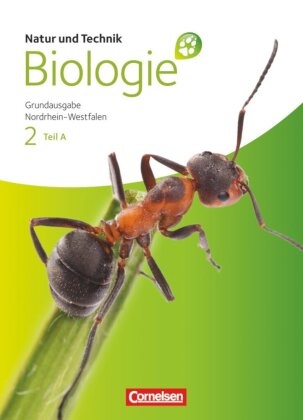 Elke Bauer, Cornelia Pätzelt, Elke Bauer, Katja Feigenspan, Julia Schwanewedel, … - Natur und Technik - Biologie (Ausgabe 2011) - Grundausgabe Nordrhein-Westfalen - Band 2 - Teil A. Tl.A Schulbuch