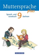 Adelbert Schübel, Anka Rahn, Bernd Skibitzki, Birgit Mattke, Brita Kaiser, Carola Schumacher... - Muttersprache plus - Sachsen 2011 - 9. Schuljahr