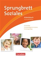 Anke Lukow, Claudia Krause-Jahn, Jacqueline Dorn, Silvia Gartinger, Tobias Greiner, Hildegard Wittke... - Sprungbrett Soziales - Kinderpflege