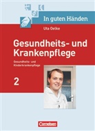 Antje Strauß, Axel Wilhelm Doll, Katrin Diekert, Axel Wilhelm Doll, K Fielbrandt-Dietze, Karina Fielbrandt-Dietze... - In guten Händen - Gesundheits- und Krankenpflege/Gesundheits- und Kinderkrankenpflege