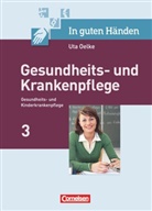 Sandra Altmeppen, Tho Altmeppen, Thomas Altmeppen, Angelika Hella Unger, Anja Koch, Heike Bohnes... - In guten Händen - Gesundheits- und Krankenpflege/Gesundheits- und Kinderkrankenpflege