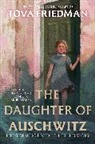 Tova Friedman - The Daughter of Auschwitz