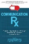 Calvin Chou, Laura Cooley - Communication Rx: Transforming Healthcare Through Relationship-Centered Communication