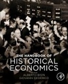 Alberto Bisin, Alberto (New York University Bisin, Bisin Alberto, Giovanni Federico, Giovanni (Universita degli Studi di Pisa Federico, Federico Giovanni - The Handbook of Historical Economics