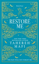 Tahereh Mafi, Mafi Tahereh - Restore Me