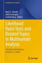Barry C. Arnold, Gratiela Boca, Ashis SenGupta - Likelihood Ratio Tests and Related Topics in Multivariate Analysis