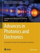 Ritesh Kumar Chourasia, Aavishkar Katti, Kumar Chourasia - Advances in Photonics and Electronics