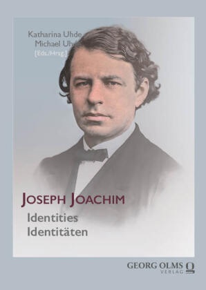 Uhde, Katharina Uhde, Michael Uhde - Joseph Joachim Identities | Identitäten