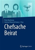 Peter Buchenau, de Grancy, Clarissa-Diana de Grancy - Chefsache Beirat