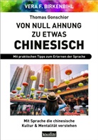 Vera F Birkenbihl, Vera F. Birkenbihl - Von Null Ahnung zu etwas Chinesisch