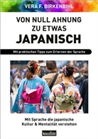 Vera F Birkenbihl, Vera F. Birkenbihl - Von Null Ahnung zu etwas Japanisch