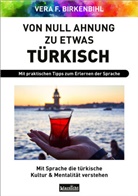 Vera F Birkenbihl, Vera F. Birkenbihl - Von Null Ahnung zu etwas Türkisch