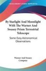 Warner And Swasey Company - By Starlight And Moonlight With The Warner And Swasey Prism Terrestrial Telescope