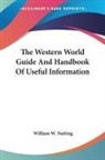 William W. Nutting - The Western World Guide And Handbook Of Useful Information