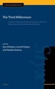 Ilya Arkhipov, Leonid Kogan, Natalia Koslova - The Third Millennium - Studies in Early Mesopotamia and Syria in Honor of Walter Sommerfeld and Manfred Krebernik