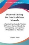 George A. Denny - Diamond Drilling For Gold And Other Minerals