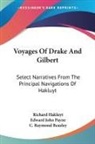 Richard Hakluyt, Edward John Payne - Voyages Of Drake And Gilbert