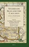Victoria Arakelova, Uwe Bl&auml;sing, Matthias Weinreich - Studies on Iran and the Caucasus