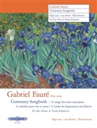 Gabriel FaurÃ©, Roy Howat, Emily Kilpatrick, Emily Kilpatrick Roy Howat - Gabriel FaurÃ© Centenary Songbook (High Voice)