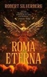 Robert Silverberg - Roma Eterna