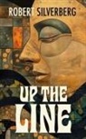 Robert Silverberg - Up the Line