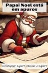 Christopher Egbert, Michael J. Egbert - Papai Noel está em apuros