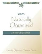 Wendy L Nelson - 2025 Naturally Organized 24-hour Daily Planner(TM)