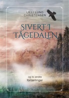 Lilli Lund Christensen - Sivert i tågedalen