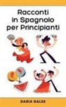 Daria Galek - Racconti in Spagnolo per Principianti