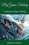 Michael Clutton - Big Game Fishing